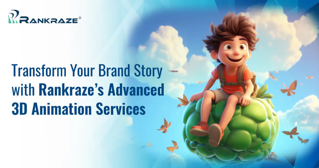 Unlock the Future of Storytelling with Rankraze’s 3D Animation Services