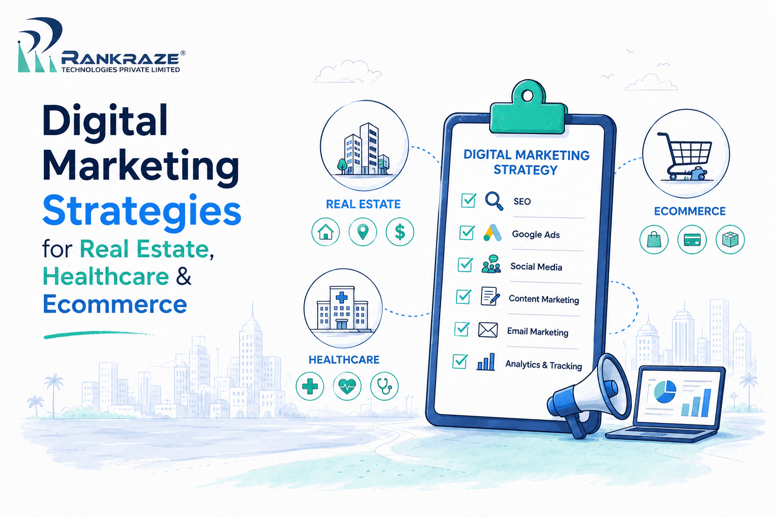 Digital Marketing Strategies for Real Estate, Healthcare & Ecommerce