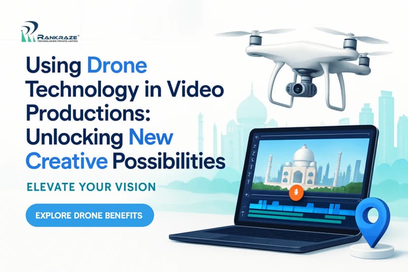 Using Drone Technology in Video Productions: Unlocking New Creative Horizons for Indian Businesses