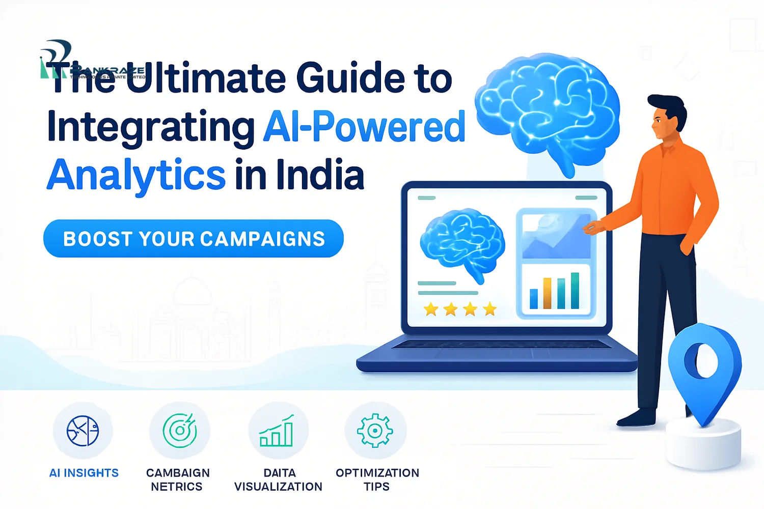 The Ultimate Guide to Integrating AI-Powered Analytics in Digital Campaigns for Indian Marketers