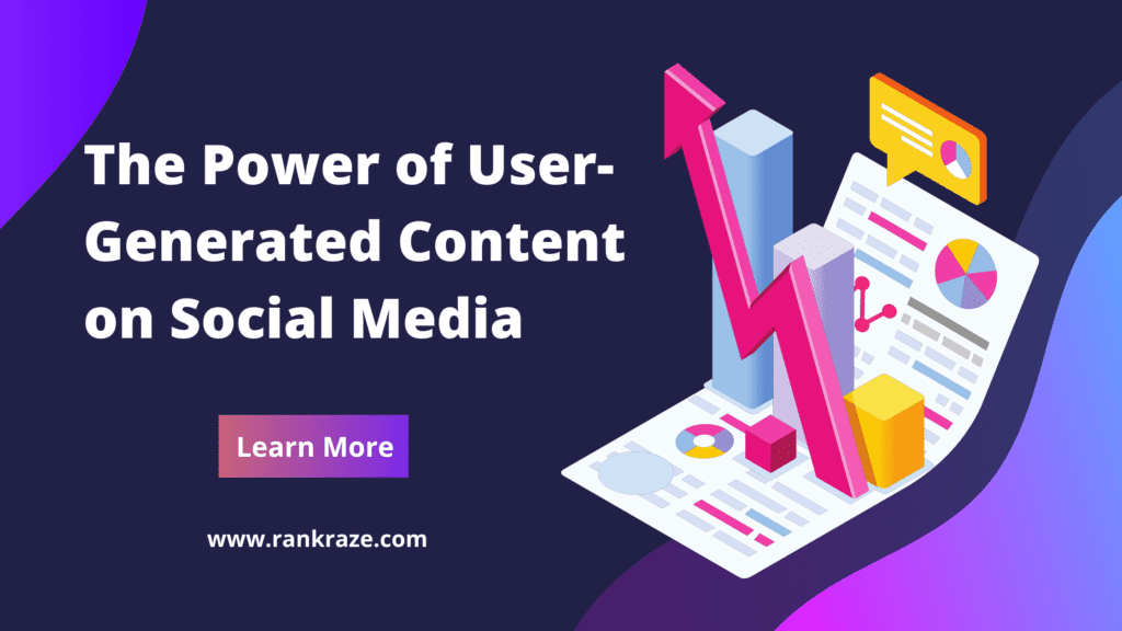 The Power of User-Generated Content on Social Media